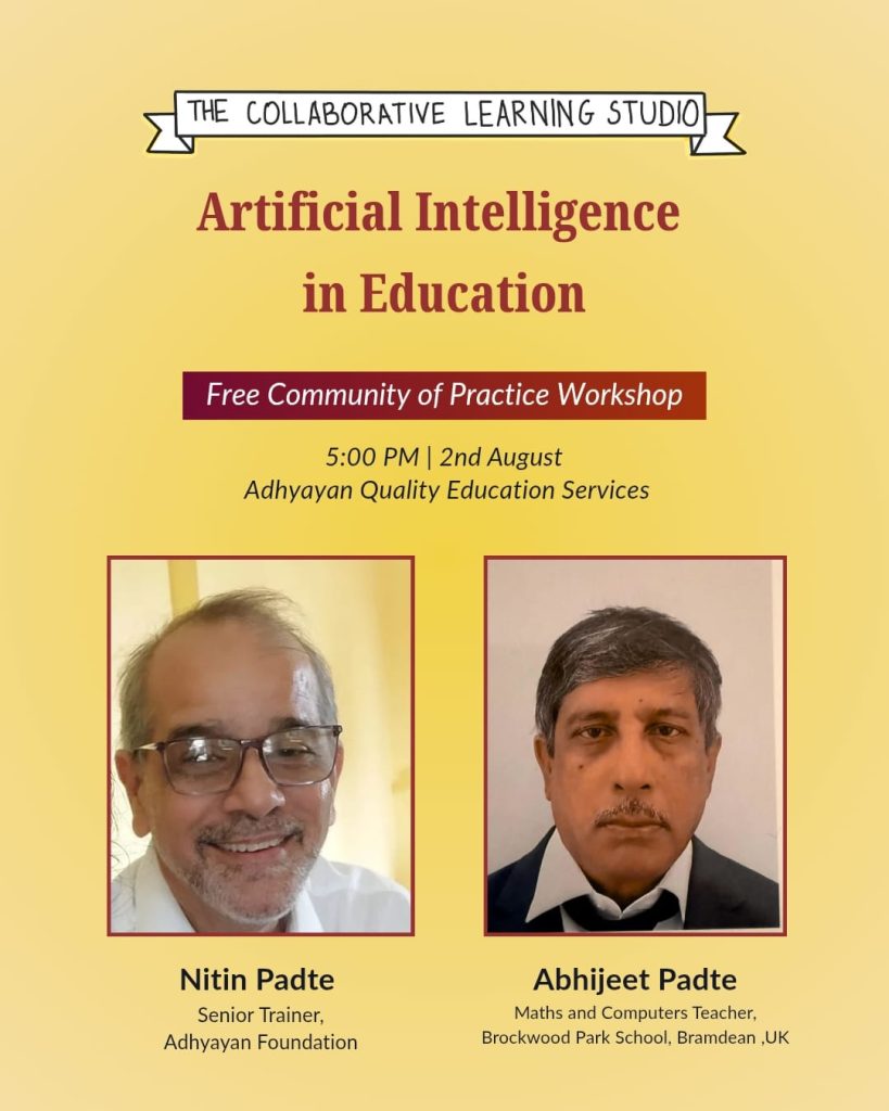 alt=Poster for a free AI in Education workshop on 2nd August, 5 PM, by The Collaborative Learning Studio. Speakers: Nitin Padte and Abhijeet Padte.